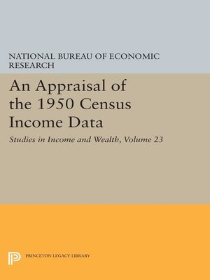 cover image of An Appraisal of the 1950 Census Income Data, Volume 23